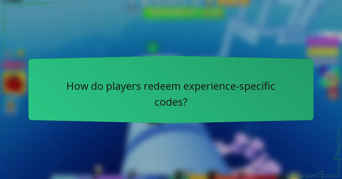 How do players redeem experience-specific codes?