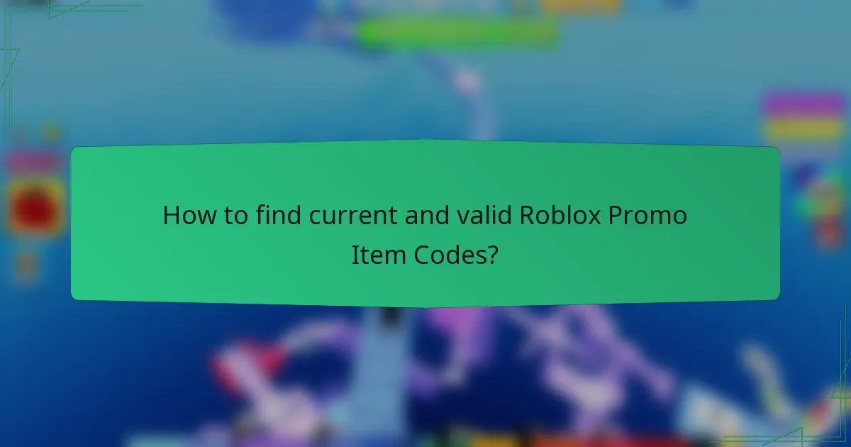 How to find current and valid Roblox Promo Item Codes?