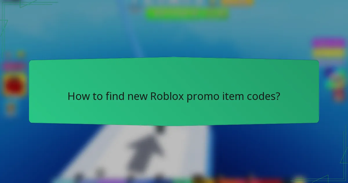 How to find new Roblox promo item codes?