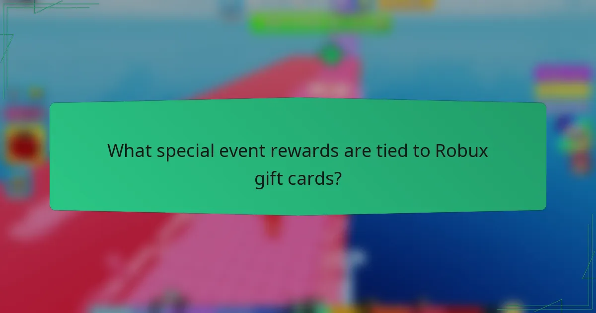 What special event rewards are tied to Robux gift cards?