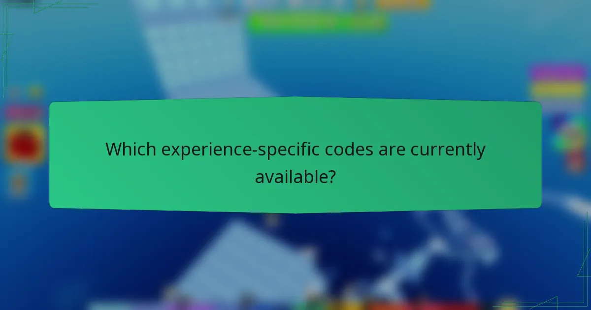 Which experience-specific codes are currently available?