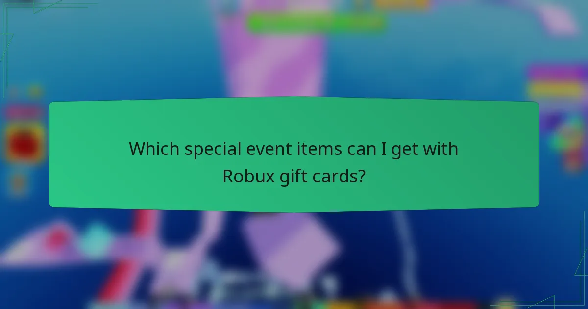 Which special event items can I get with Robux gift cards?